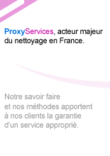 ProxyServices, acteur majeur du nettoyage en France